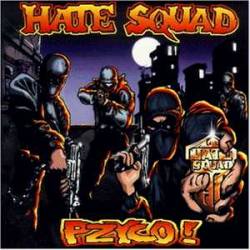 Hate Squad : Pzyco
